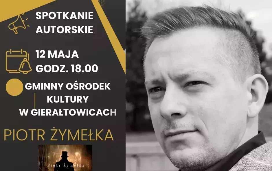 Na zdjęciu został przedstawiony profil Pana Piotra Żymełki - obok napis z informacją. Dotyczący terminu.